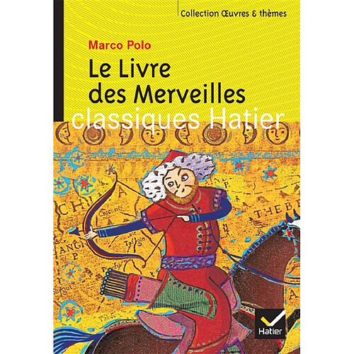 Le livre des merveilles. Les routes de l'Asie : Guillaume de Rubrouck, Ibn Battûta, Alexandre David-Neel, Nicolas Bouvier · Occasion