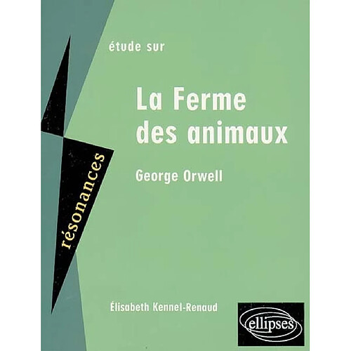 Etude sur George Orwell, La ferme des animaux · Occasion