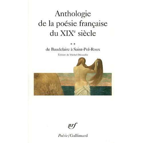 Anthologie de la poésie française du XIXe siècle. Vol. 2. De Baudelaire à Saint-Pol-Roux · Occasion