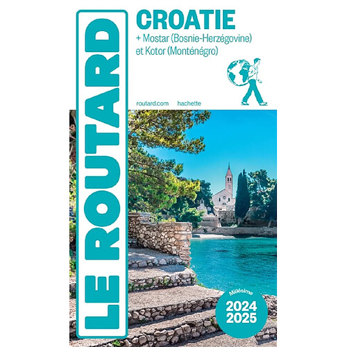 Croatie : + Mostar (Bosnie-Herzégovine) et Kotor (Monténégro) : 2024-2025