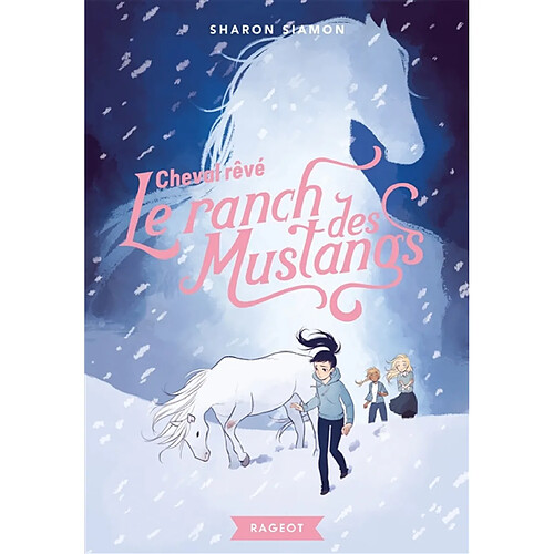 Le ranch des Mustangs. Vol. 1. Cheval rêvé · Occasion