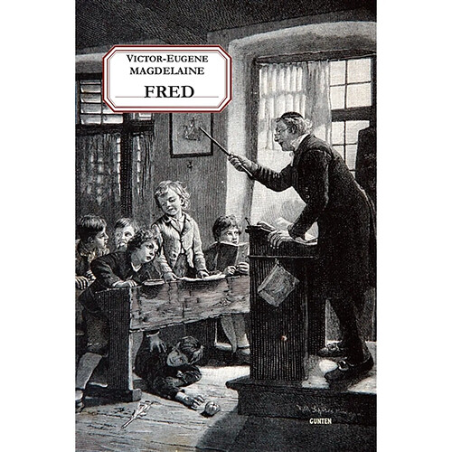 Fred : un instituteur laïque sous la troisième République · Occasion