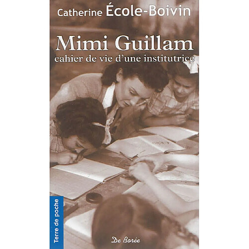 Mimi Guillam : cahier de vie d'une institutrice · Occasion