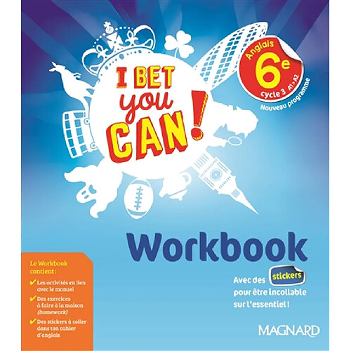 I bet you can ! anglais 6e, cycle 3, A1-A2 : workbook : nouveau programme