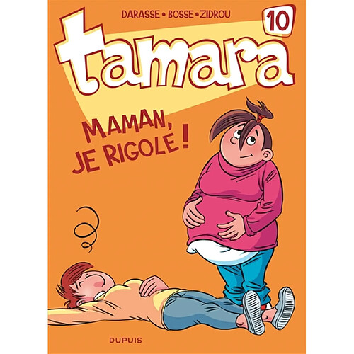 Tamara. Vol. 10. Maman, je rigole ! · Occasion