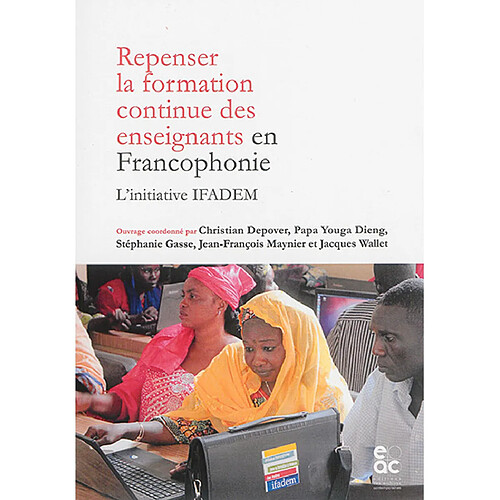 Repenser la formation continue des enseignants en francophonie : l'initiative Ifadem · Occasion