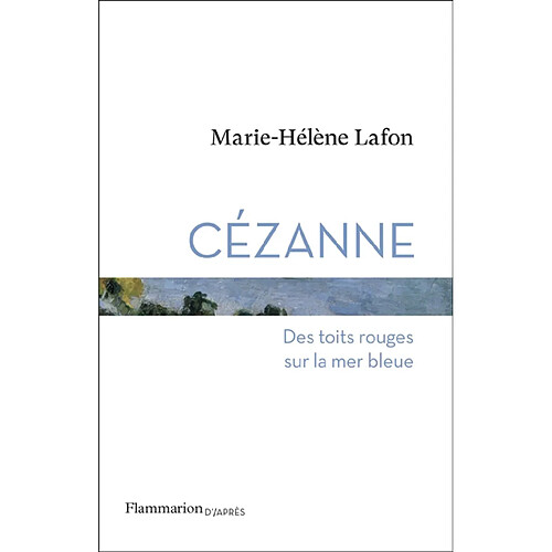 Cézanne : des toits rouges sur la mer bleue · Occasion