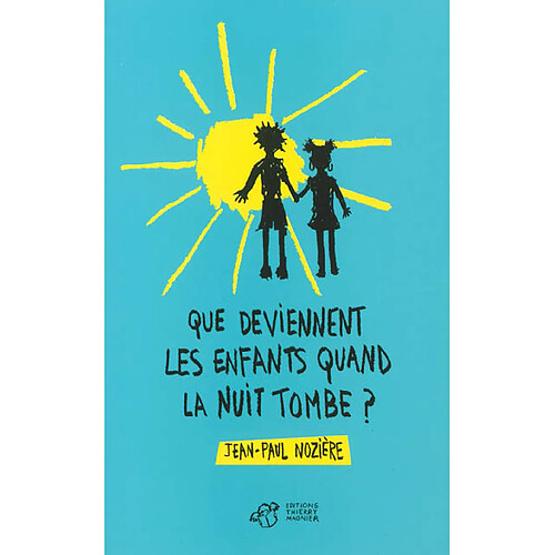 Que deviennent les enfants quand la nuit tombe ? · Occasion