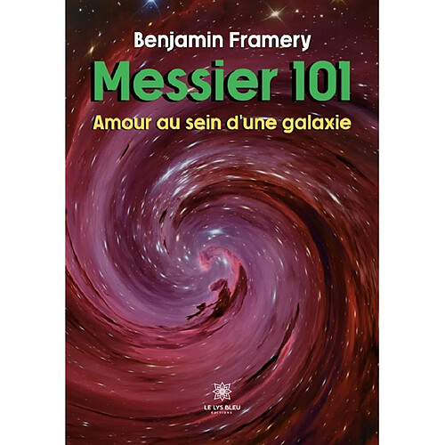 Messier 101 : Amour au sein d’une galaxie · Occasion