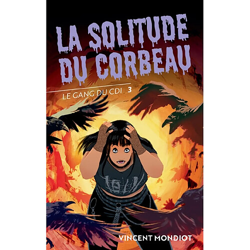 Le gang du CDI. Vol. 3. La solitude du corbeau · Occasion