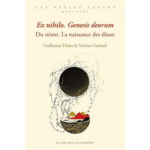 Ex nihilo : genesis deorum. Du néant : la naissance des dieux