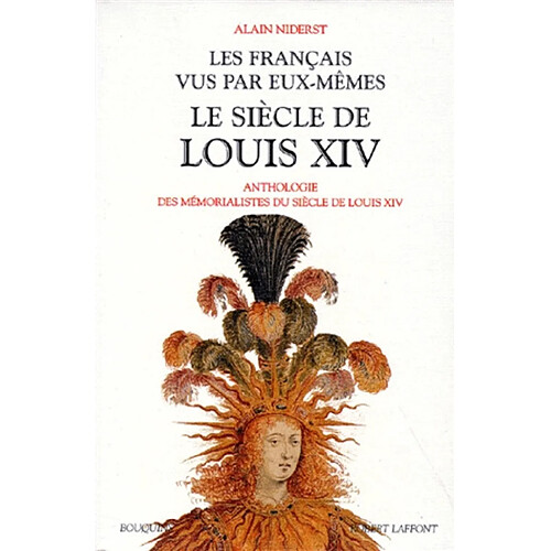 Les Français vus par eux-mêmes : la France de Louis XIV · Occasion