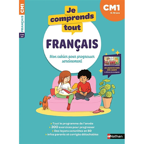 Je comprends tout ! Français : mon cahier pour progresser sereinement : CM1, 9-10 ans