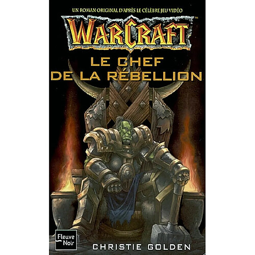 Warcraft : un roman original d'après le célèbre jeu vidéo. Vol. 2. Le chef de rébellion · Occasion