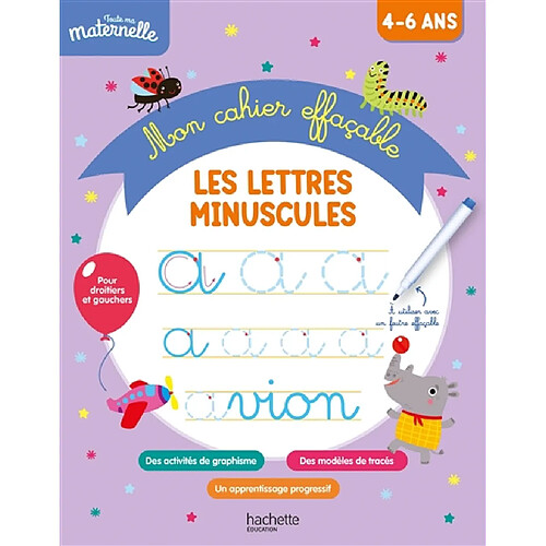 Les lettres minuscules : mon cahier effaçable : 4-6 ans