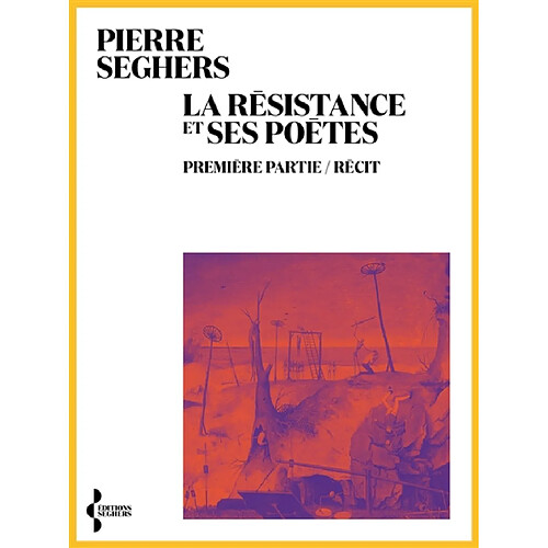 La Résistance et ses poètes. Vol. 1. Récit · Occasion