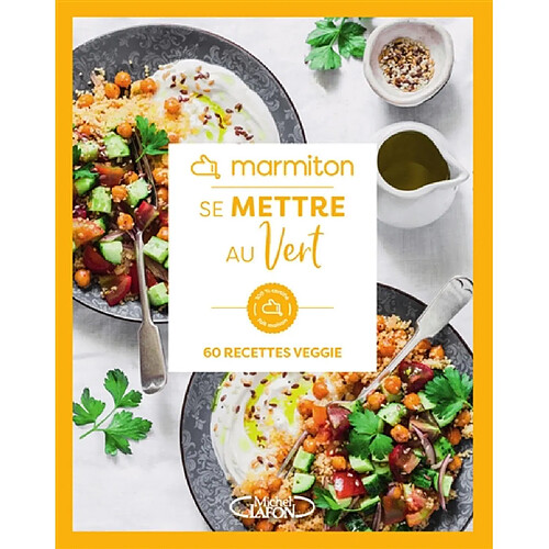 Se mettre au vert : 60 recettes veggie · Occasion