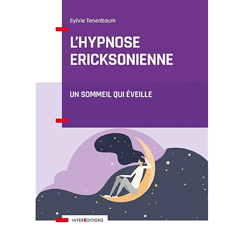 L'hypnose ericksonienne : un sommeil qui éveille · Occasion