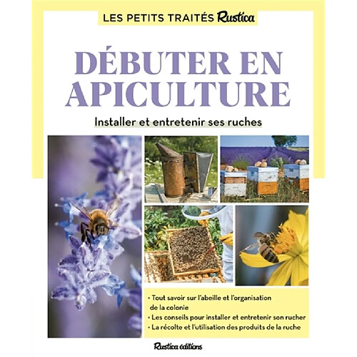 Débuter en apiculture : installer et entretenir ses ruches