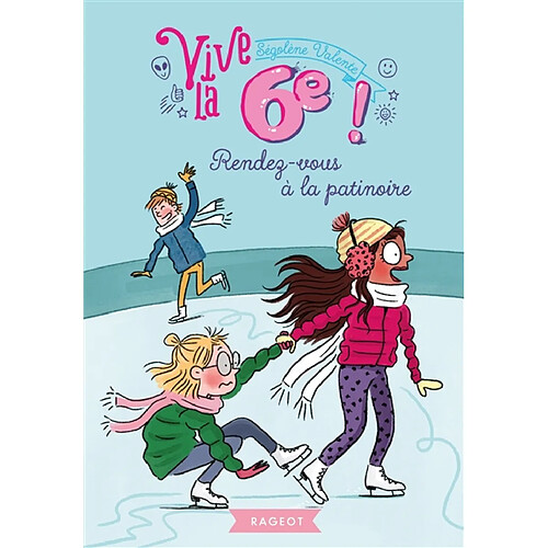 Vive la 6e !. Vol. 2. Rendez-vous à la patinoire · Occasion