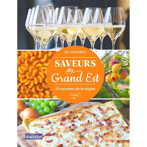 Saveurs du Grand-Est : 70 recettes de la région