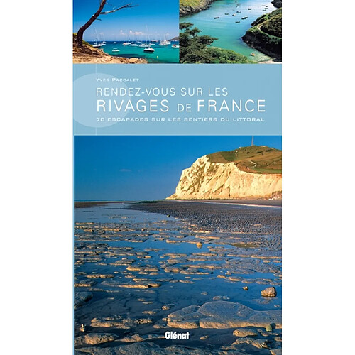 Rendez-vous sur les rivages de France : 70 escapades sur les sentiers du littoral · Occasion