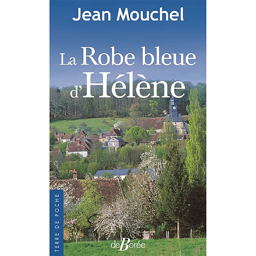 La robe bleue d'Hélène : une Normande dans la tourmente · Occasion