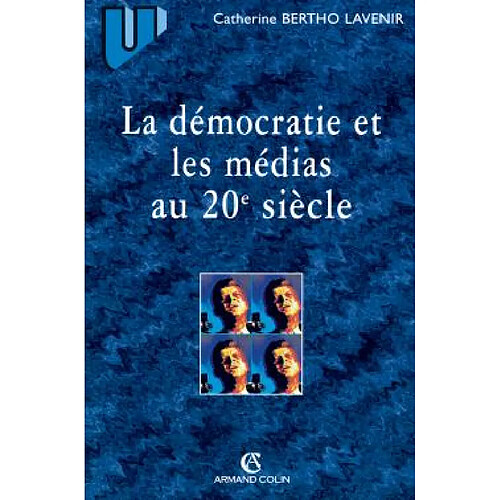 La démocratie et les médias au 20e siècle · Occasion