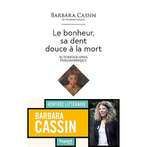 Le bonheur, sa dent douce à la mort : autobiographie philosophique : récit · Occasion