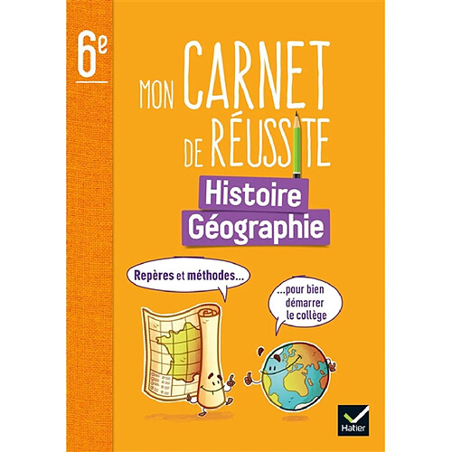 Mon carnet de réussite histoire géographie 6e