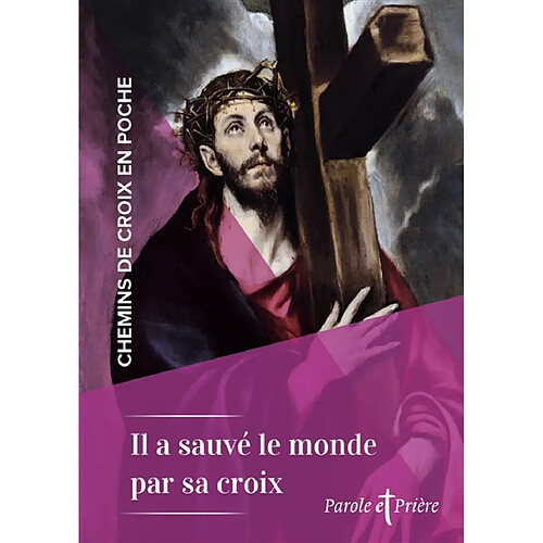 Il a sauvé le monde par sa croix