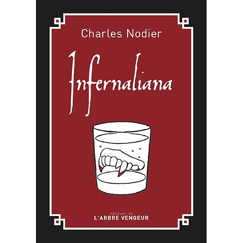 Infernaliana ou Anecdotes, petits romans, nouvelles et contes : sur les revenants, les spectres, les démons et les vampires. Du fantastique