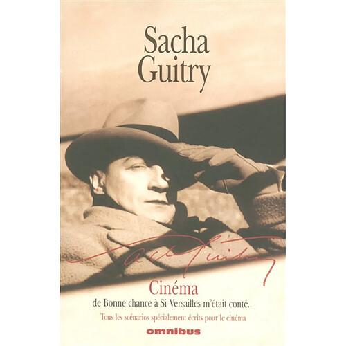 Cinéma : de Bonne chance à Si Versailles m'était conté... : tous les scénarios spécialement écrits pour le cinéma · Occasion