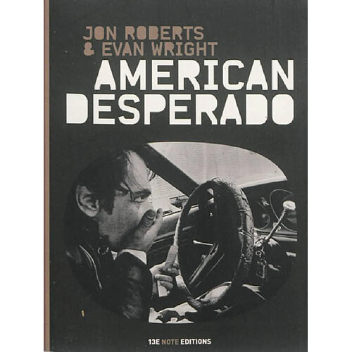 American desperado : une vie dans la mafia, le trafic de cocaïne et les services secrets · Occasion