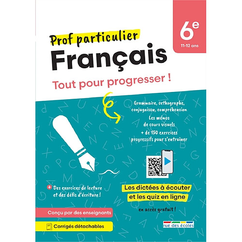 Français 6e, 11-12 ans : tout pour progresser !