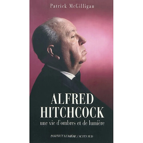 Alfred Hitchcock : une vie d'ombres et de lumière · Occasion