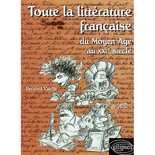 Toute la littérature française du Moyen Age au XXIe siècle · Occasion