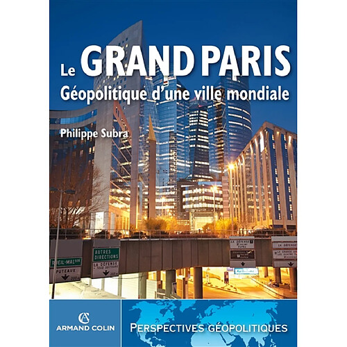 Le Grand Paris : géopolitique d'une ville mondiale · Occasion