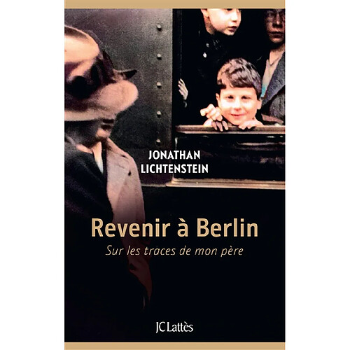 Revenir à Berlin : sur les traces de mon père · Occasion