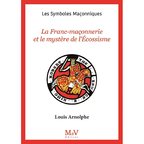 La franc-maçonnerie et le mystère de l'écossisme