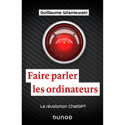 Faire parler les ordinateurs : la révolution ChatGPT · Occasion