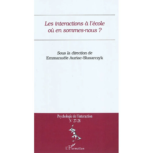 Psychologie de l'interaction, n° 27-28. Les interactions à l'école, où en sommes-nous ? · Occasion