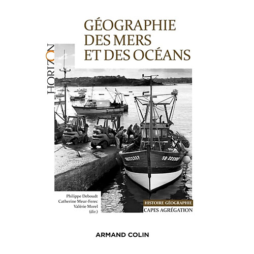 Géographie des mers et des océans : histoire, géographie : Capes, agrégation · Occasion