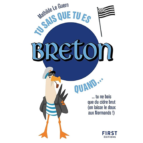 Tu sais que tu es Breton quand... : tu ne bois que du cidre brut (on laisse le doux aux Normands !)