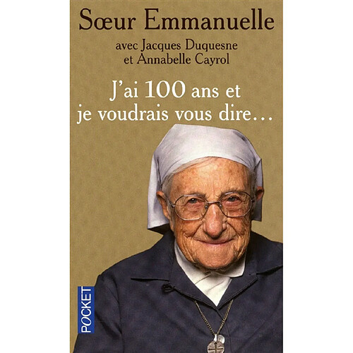 J'ai 100 ans et je voudrais vous dire... · Occasion