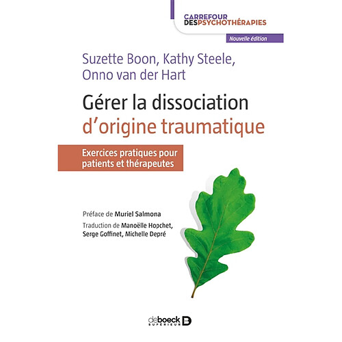 Gérer la dissociation d'origine traumatique : exercices pratiques pour patients et thérapeutes