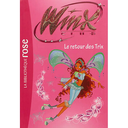 Winx Club. Vol. 46. Le retour des Trix · Occasion