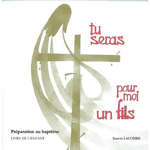 Tu seras pour moi un fils, préparation au baptême : livre des jeunes en âge de scolarité · Occasion