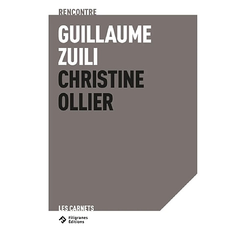 Guillaume Zuili, Christine Ollier : rencontre · Occasion