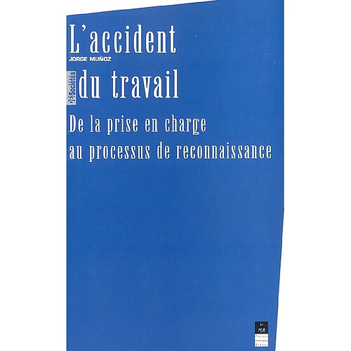 L'accident du travail : de la prise en charge au processus de reconnaissance · Occasion